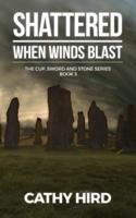 Shattered: When Winds Blast