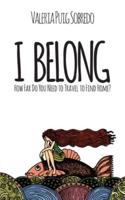 I Belong: How far do you need to travel to find home?