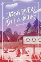 Jason Rivers Isn't a Victim