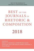 Best of the Journals in Rhetoric and Composition 2018