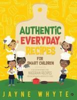 Authentic Everyday Recipes for Smart Children