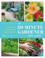 The 30-Minutes-a-Day Gardener