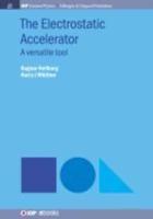 The Electrostatic Accelerator: A Versatile Tool