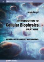 Introduction to Cellular Biophysics, Volume 1: Membrane Transport Mechanisms