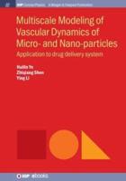 Multiscale Modeling of Vascular Dynamics of Micro- and Nano-particles: Application to Drug Delivery System