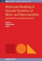 Multiscale Modeling of Vascular Dynamics of Micro- and Nano-particles: Application to Drug Delivery System