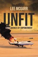 Unfit: Consequences of Empowerment