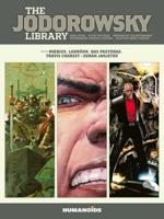 The Jodorowsky Library. Book 3 Metabarons Genesis - Castaka, Weapons of the Metabaron, Selected Short Stories