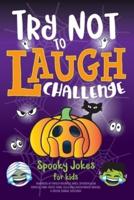 Try Not to Laugh Challenge Spooky Jokes for Kids