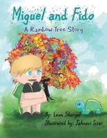 Miguel and Fido: A Rainbow Tree Story