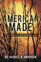 American Made: The Heart of a Healer