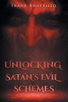 Unlocking Satan's Evil Schemes