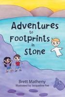Adventures to Footprints in Stone