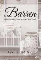 Barren: Infertility Grief and Mustard Seed Faith