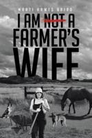 I Am Not a Farmer's Wife