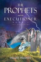 The Prophets and the Executioner