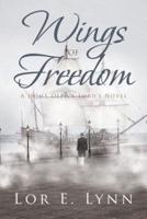 Wings of Freedom: A Home Office Lord's Novel