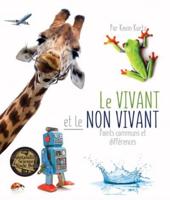 Le Vivant Et Le Non Vivant Points Communs Et Différences (Living Things and Nonliving Things: A Compare and Contrast Book in French)