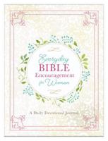 Everyday Bible Encouragement for Women: A Daily Devotional Journal