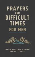 Prayers for Difficult Times for Men