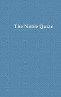 The Noble Quran: Premium Color. Printed on 70 lb White paper