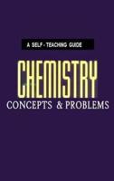Chemistry: Concepts and Problems: A Self-Teaching Guide