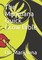 The Marijuana Quick Grow Bible