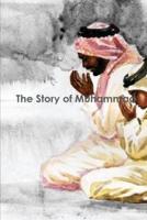The Story of Muhammad: peace be upon him