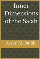 Inner Dimensions of the Salah: Asrar Al-Salah (Prayer)