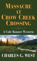 Massacre at Crow Creek Crossing