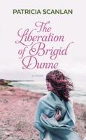 The Liberation of Brigid Dunne