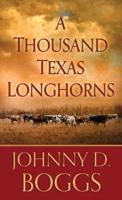 A Thousand Texas Longhorns