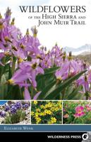 Wildflowers of the High Sierra and John Muir Trail