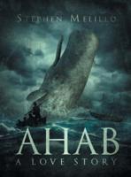 Ahab, a Love Story