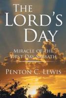 The Lord's Day: Miracle of the First Day Sabbath