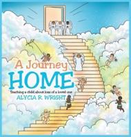 A Journey Home: Teaching a child about loss of a loved one
