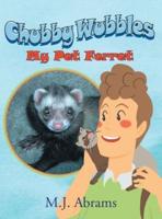 Chubby Wubbles: My Pet Ferret