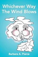 Whichever Way The Wind Blows