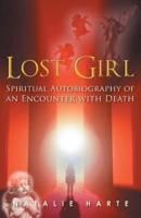 Lost Girl: A Spiritual Autobiography of an Encounter with Death