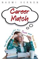 Career Match: The Ultimate Guide for Teens and Young Adults