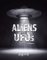 Unexplained Aliens and UFOs