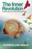 The Inner Revolution: Transformation to a New  Man and Peace