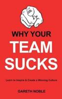 Why Your Team Sucks