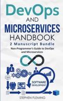 DevOps And Microservices Handbook: Non-Programmer's Guide to DevOps and Microservices