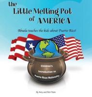 The Little Melting Pot of America - Puerto Rican American - Hardcover