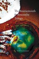 The Bournemouth & Boscombe Trilogy