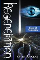 Regeneration: Dawn of Tomorrow