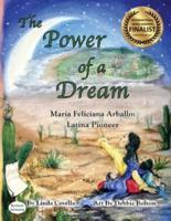 The Power of a Dream : Maria Feliciana Arballo Latina Pioneer