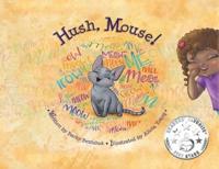 Hush, Mouse!