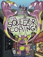 The Squeezor Is Coming!
